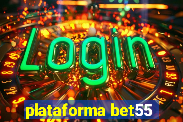 plataforma bet55